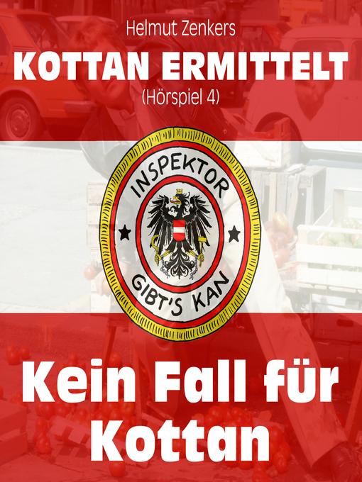 Title details for Kottan ermittelt, Folge 4 by Helmut Zenker - Available